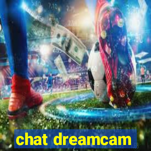 chat dreamcam